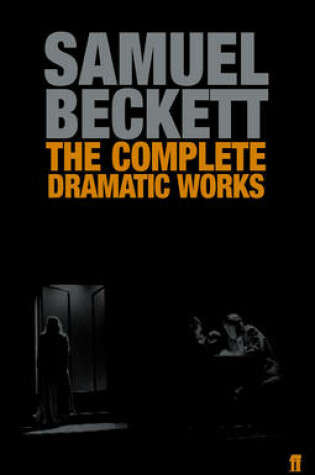 Cover of The Complete Dramatic Works of Samuel Beckett