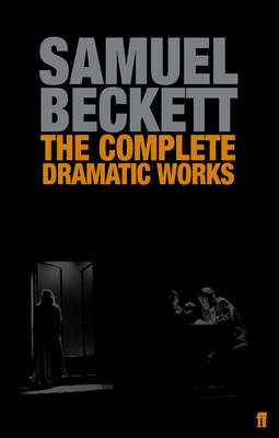 Book cover for The Complete Dramatic Works of Samuel Beckett