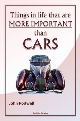 Book cover for Things in Life That are More Important Than Cars