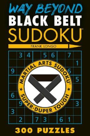 Cover of Way Beyond Black Belt Sudoku (R)