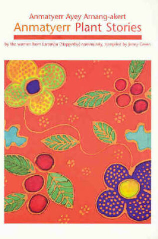 Cover of Anmatyerr Plant Stories
