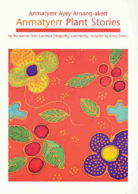 Book cover for Anmatyerr Plant Stories