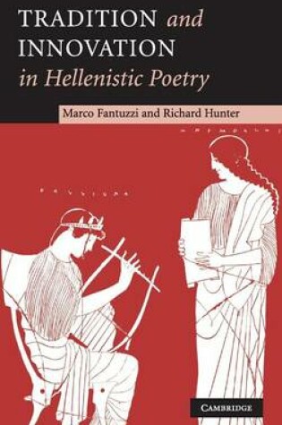Cover of Tradition and Innovation in Hellenistic Poetry