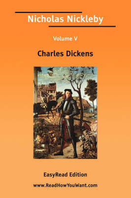 Book cover for Nicholas Nickleby Volume V [Easyread Edition]