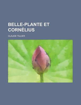 Book cover for Belle-Plante Et Cornelius