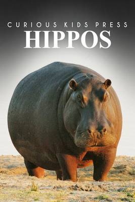 Book cover for Hippos - Curious Kids Press