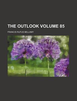 Book cover for The Outlook Volume 85