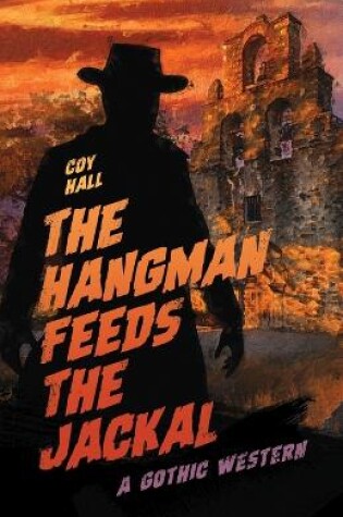Cover of The Hangman Feeds the Jackal