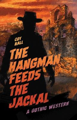 Book cover for The Hangman Feeds the Jackal