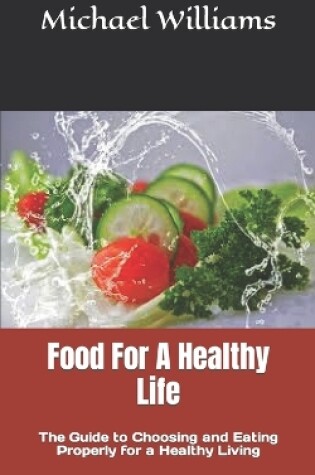 Cover of Food For A Healthy Life