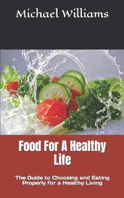Book cover for Food For A Healthy Life