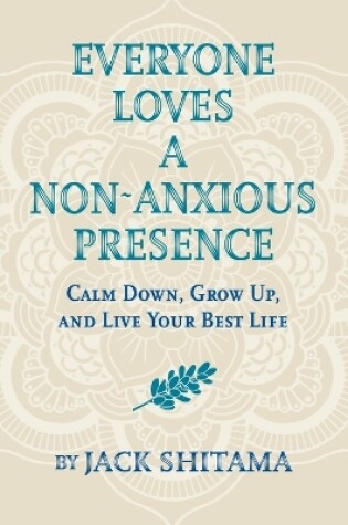 Cover of Everyone Loves a Non-Anxious Presence