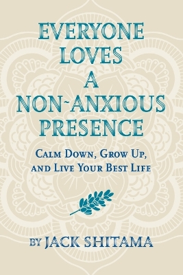 Book cover for Everyone Loves a Non-Anxious Presence