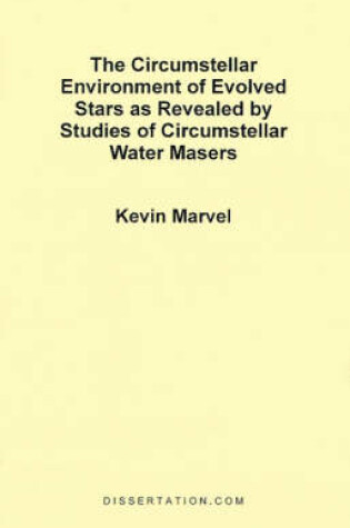 Cover of The Circumstellar Environment of Evolved Stars as Revealed by Studies of Circumstellar Water Masers