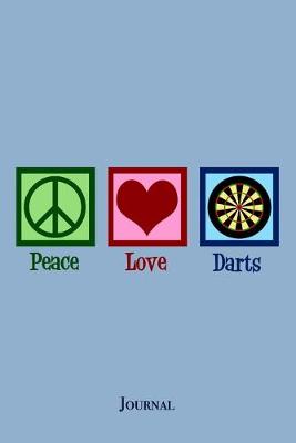 Book cover for Peace Love Darts Journal