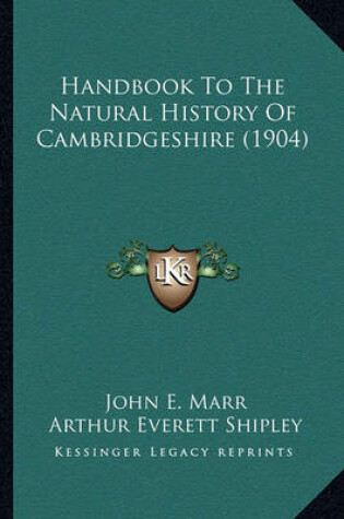 Cover of Handbook To The Natural History Of Cambridgeshire (1904)