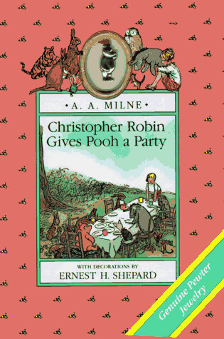 Cover of Milne A.A. : Christopher Robin Gives Pooh A Party