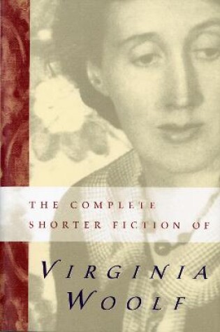 Cover of The Complete Shorter Fiction of Virginia Woolf