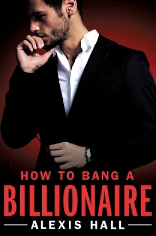 Cover of How to Bang a Billionaire
