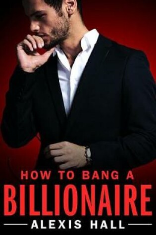 Cover of How to Bang a Billionaire