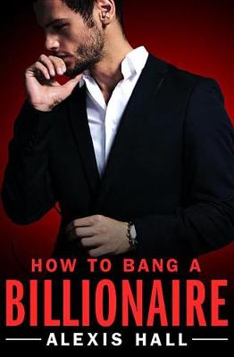 Book cover for How to Bang a Billionaire