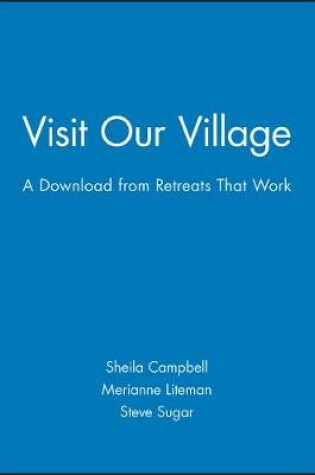 Cover of Vist Our Village - A Download from Retreats That W Ork