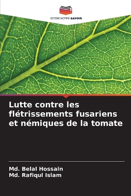 Book cover for Lutte contre les flétrissements fusariens et némiques de la tomate