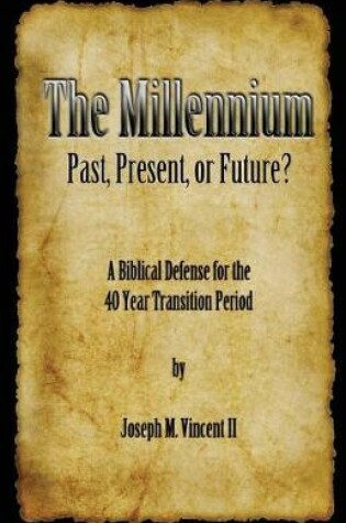 Cover of The Millennium, Past, Present Or Future?