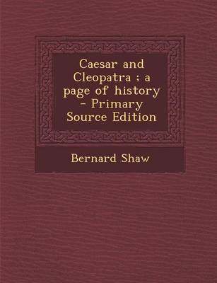 Book cover for Caesar and Cleopatra; A Page of History