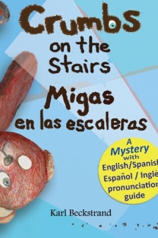 Cover of Crumbs on the Stairs - Migas en las escaleras
