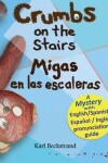 Book cover for Crumbs on the Stairs - Migas en las escaleras