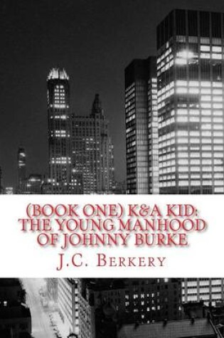 Cover of (Book One) K&a Kid