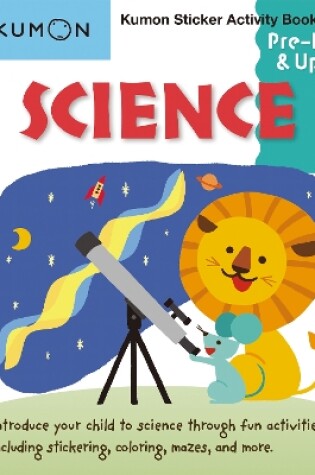 Cover of Kumon Sticker Activity Books: Science PreK & Up