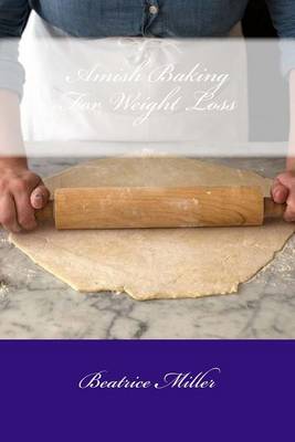Book cover for Amish Baking For Weight Loss