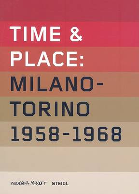 Book cover for Time and Place: Milano-Torino 1958-1968