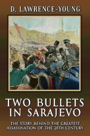 Cover of Two Bullets In Sarajevo