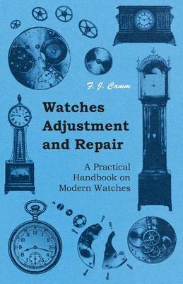 Book cover for Watches Adjustment and Repair - A Practical Handbook on Modern Watches