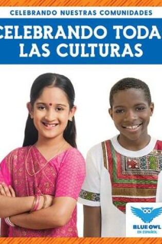Cover of Celebrando Todas Las Culturas (Celebrating All Cultures)