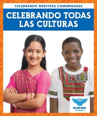 Cover of Celebrando Todas Las Culturas (Celebrating All Cultures)