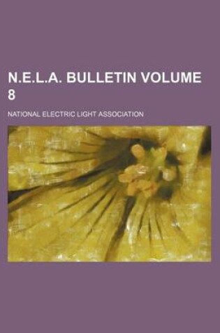 Cover of N.E.L.A. Bulletin Volume 8