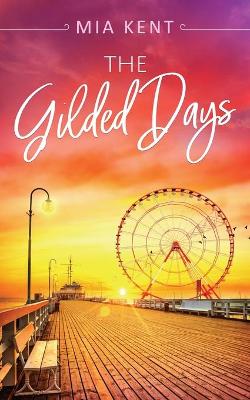 Book cover for The Gilded Days