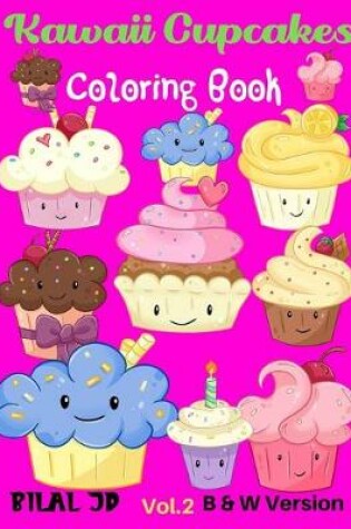 Cover of Kawaii Cupcakes Coloring Book