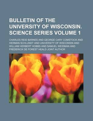 Book cover for Bulletin of the University of Wisconsin. Science Series Volume 1