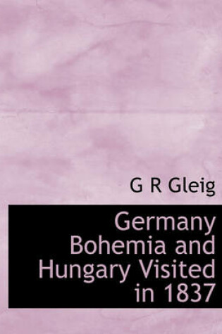 Cover of Germany Bohemia and Hungary Visited in 1837