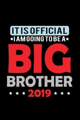 Book cover for It is official. I am going to be a Big Brother 2019