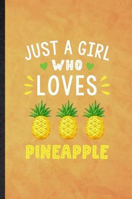 Book cover for Just a Girl Who Loves Pineapple