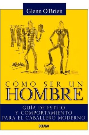 Cover of Como Ser Un Hombre