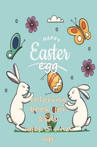 Cover of happy easter egg coloring book for kids ages 5 and up