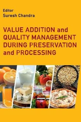 Cover of Value Addition and Quality Management During Processing and Preservation