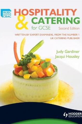 Cover of WJEC Hospitality and Catering for GCSE, Second Edition